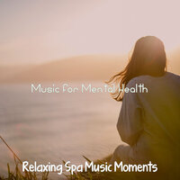 Magical Music for Feeling - Relaxing Spa Music Moments