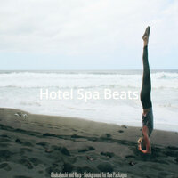 Cultivated Moods for Hotel Spas - Hotel Spa Beats
