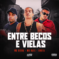 Entre Becos e Vielas - Mc Rael & KOSTA & MC Siena