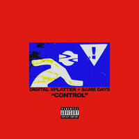 Control - Digital Splatter & Same Days