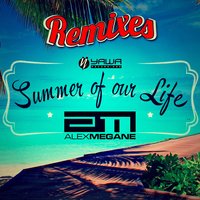 Summer of Our Life - Alex Megane