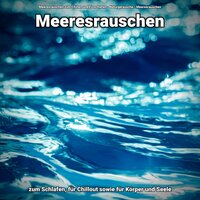 Atmen hinter den Dünen - Meeresrauschen zum Chillen und Einschlafen & Naturgeräusche & Meeresrauschen