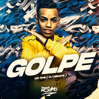 Golpe - Mc Phs & DJ GBeats