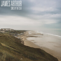 I Believe - James Arthur