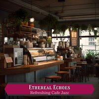 Coffee and the Trumpet - Ethereal Echoes
