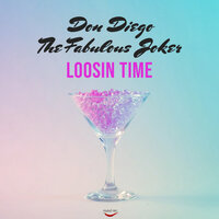 Loosing Time - Don Diego & The Fabulous Joker