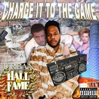 Charge It to the Game - Charge It To The Game & Fat Tony