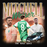 Mitchell Weiser - Pimf & Mavgic & Grinch