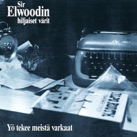 Kylätie (31.8.) - Sir Elwoodin Hiljaiset Varit