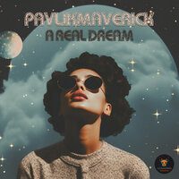 A real dream - PavlikMaverick