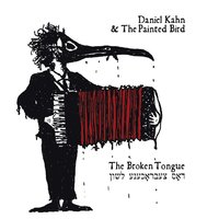 The Broken Tongue - Daniel Kahn & the Painted Bird