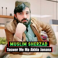 Zar Sham Halime Somra Khkule De - Muslim Sherzad