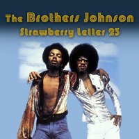 Strawberry Letter 23 - The Brothers Johnson
