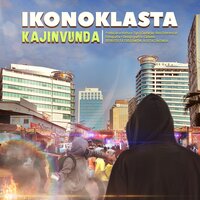O Kajinvunda - Ikonoklasta
