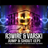 Jump & Shout - R3wire