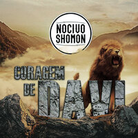 Coragem de Davi - NOCIVO SHOMON