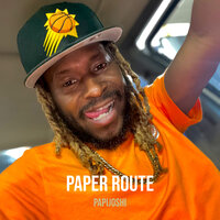 Paper Route - PapiJoshi