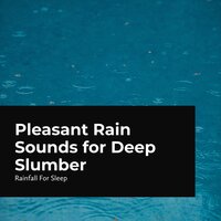 Endless Rain - Rainfall For Sleep