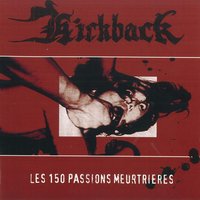 Les 150 Passions Meurtrieres - Kickback