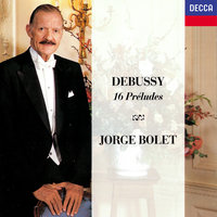 Debussy: Préludes / Book 1, L.117 - 7. Ce qu'a vu le vent d'ouest - Jorge Bolet & Claude Debussy