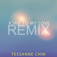 Back to My Love - Tessanne Chin