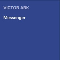 Messenger - Victor Ark & Oscar Salguero