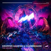 The Lullaby - Dropper Vampire & Cod3breaker