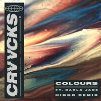 Colours - Crvvcks & Darla Jade & Higgo