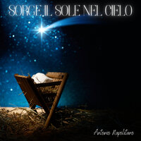 Sorge il sole nel cielo - Antonio Napolitano
