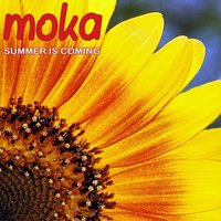 Summer Is Coming - MoKa
