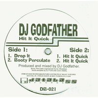 Hit it Quick - DJ Godfather