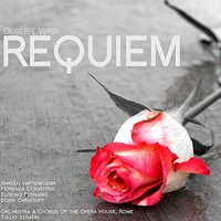 Requiem: I. Requiem and Kyrie - Джузеппе Верди & Shakeh Vartenissian & Fiorenza Cossotto & Борис Христов & Orchestra & Chorus of the Rome Opera House