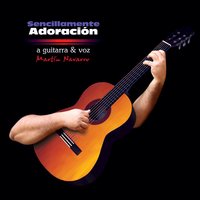 Cristo Te Exalto / Eres Digno - Martín Navarro