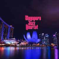 High Rise Dream - Singapore Jazz Quartet