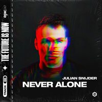 Never Alone - Epic247 & Julian Snijder