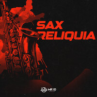 Sax Relíquia - Dj PHFive & MC Ryan GF & Yuri Redicopa