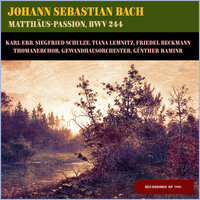 Matthäus-Passion, BWV 244, No. 74: Am Abend, da es kühle war (Rezitativ) - Karl Erb & Gewandhausorchester & Günther Ramin & Johann Sebastian Bach