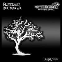 Kill Them All - Dramatik