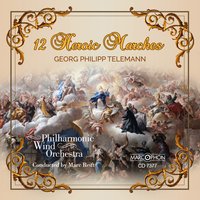 Marches héroiques "Heldenmusik", TWV 50:34: La Tranquillité (Die Ruhe / Calm) - Philharmonic Wind Orchestra & Marc Reift & Георг Филипп Телеман