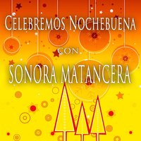 Bachata en Navidad - Celia Cruz & Sonora Matancera & Celia Cruz, Sonora Matancera