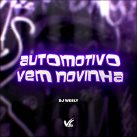 Automotivo Vem Novinha - Dj wesly