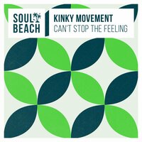 Can't Stop The Feeling - Kinky movement