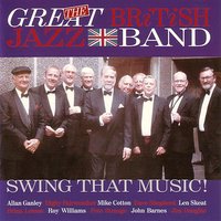 Solo Flight - The Great British Jazz Band & Digby Fairweather & Mike Cotton & Allan Ganley