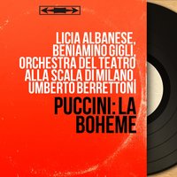 La bohème, Act III: Marcello. Finalmente! - Orchestra del Teatro alla Scala di Milano & Beniamino Gigli & Umberto Berrettoni & Afro Poli & Джакомо Пуччини