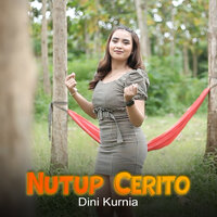 Nutup Cerito - Dini Kurnia