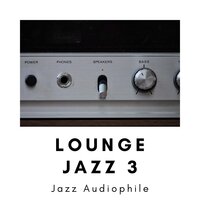 Chill Lounge Jazz Summer - Jazz Audiophile