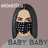 Baby Baby - Eklektika