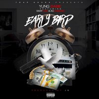 Early Bird - Yung Gabe & Baby Gas & AG Cubano