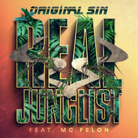 Real Junglist - Original Sin & MC Felon