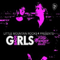 Little Mountain Rocks presents Love Girls - Love Girls
